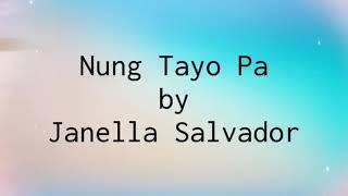 Nung Tayo Pa by Janella Salvador