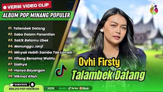 Ovhi Firsty  Talambek Datang  Saba Dalam Panantian  Sakik Batamu Ubek  Lagu Minang Terbaru 2026