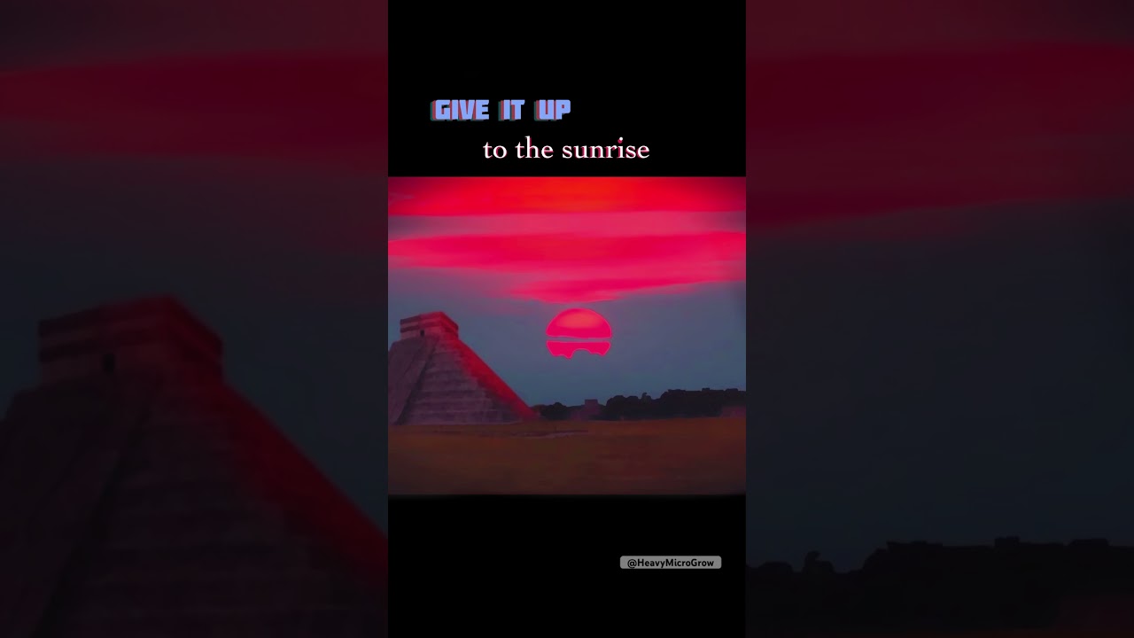 Give it up the the Sunrise 