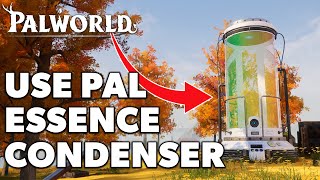 How To Get And Use The Pal Essence Condenser In Palworld (Full Guide)