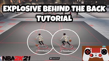 *NEXT GEN* HOW TO DO THE EXPLOSIVE BEHIND THE BACK - EXPLOSIVE BEHIND THE BACK TUTORIAL IN NBA 2K21!