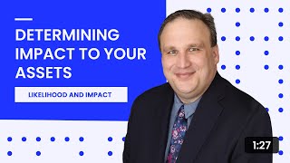 Determining Impact to Your Assets