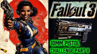 10MM Pistol Only Run Gets INSANE - Fallout 3 Part 2