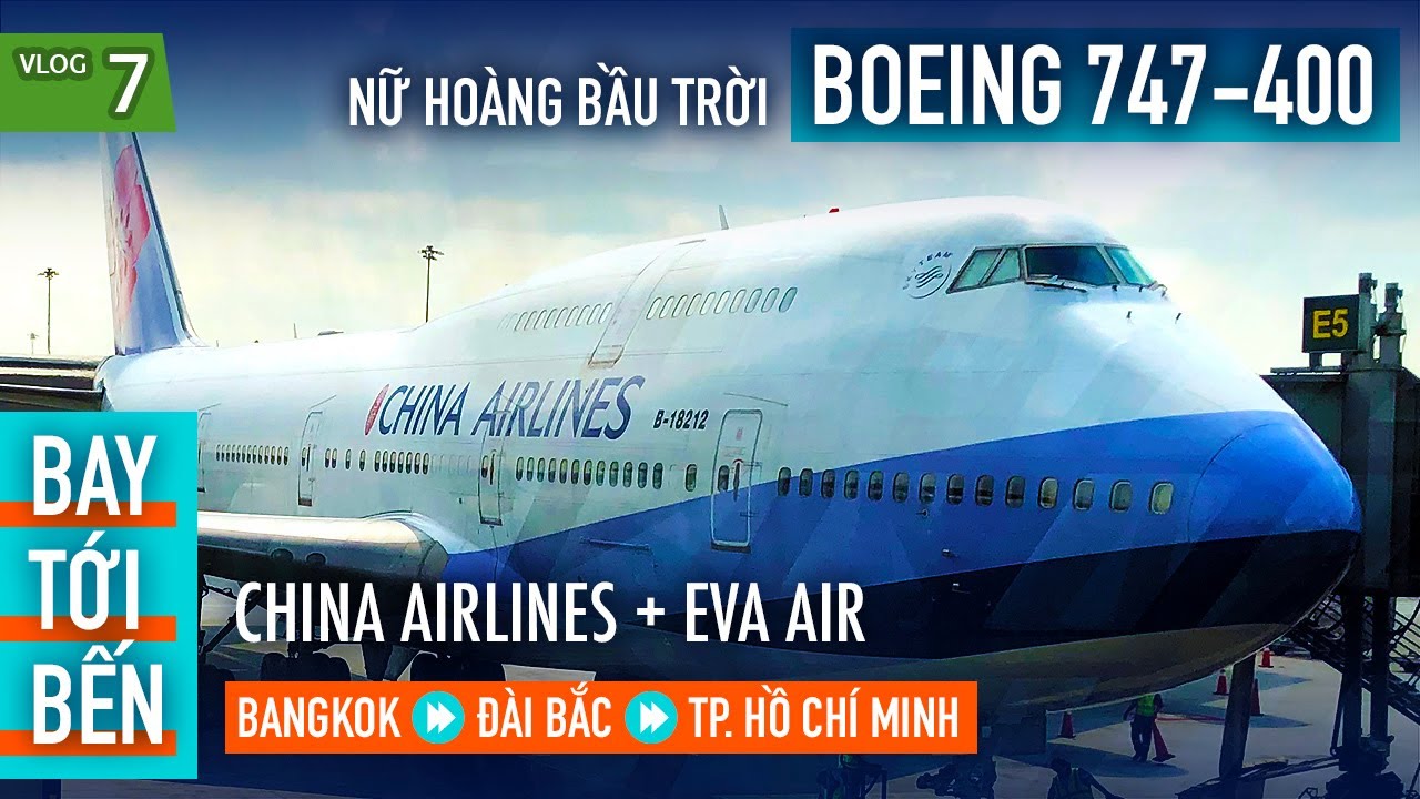 BTB #7: Bay hai hãng Đài Loan China Airlines và EVA Air | Boeing 747-400 | Yêu Máy Bay