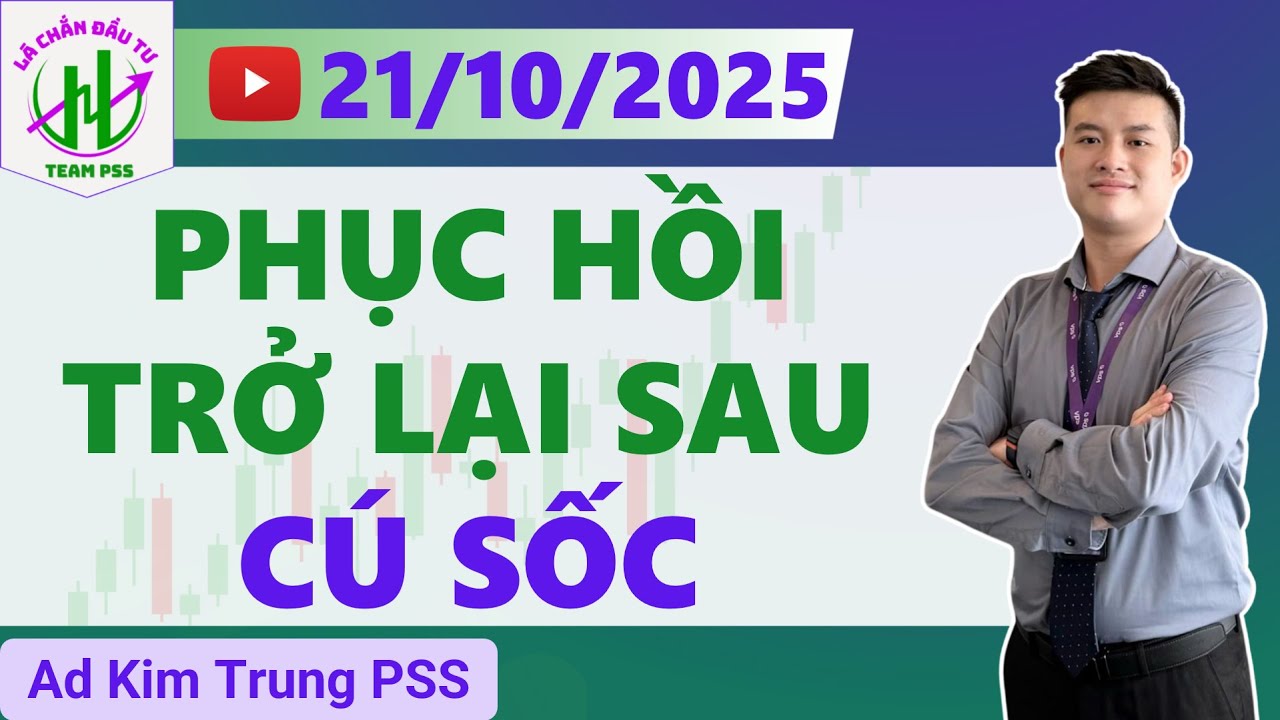 #25: CHỨNG KHOÁN NGÀY 21-10-2025 : PHỤC HỒI SAU CÚ SỐC