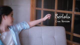 Berlalu - Live Version - Amira Karin