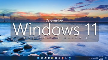 How to Customize Windows 11?  Part 1 (Beginner