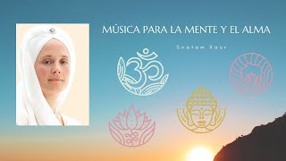 MÚSICA PARA LA MENTE Y EL ALMA (Snatam Kaur)