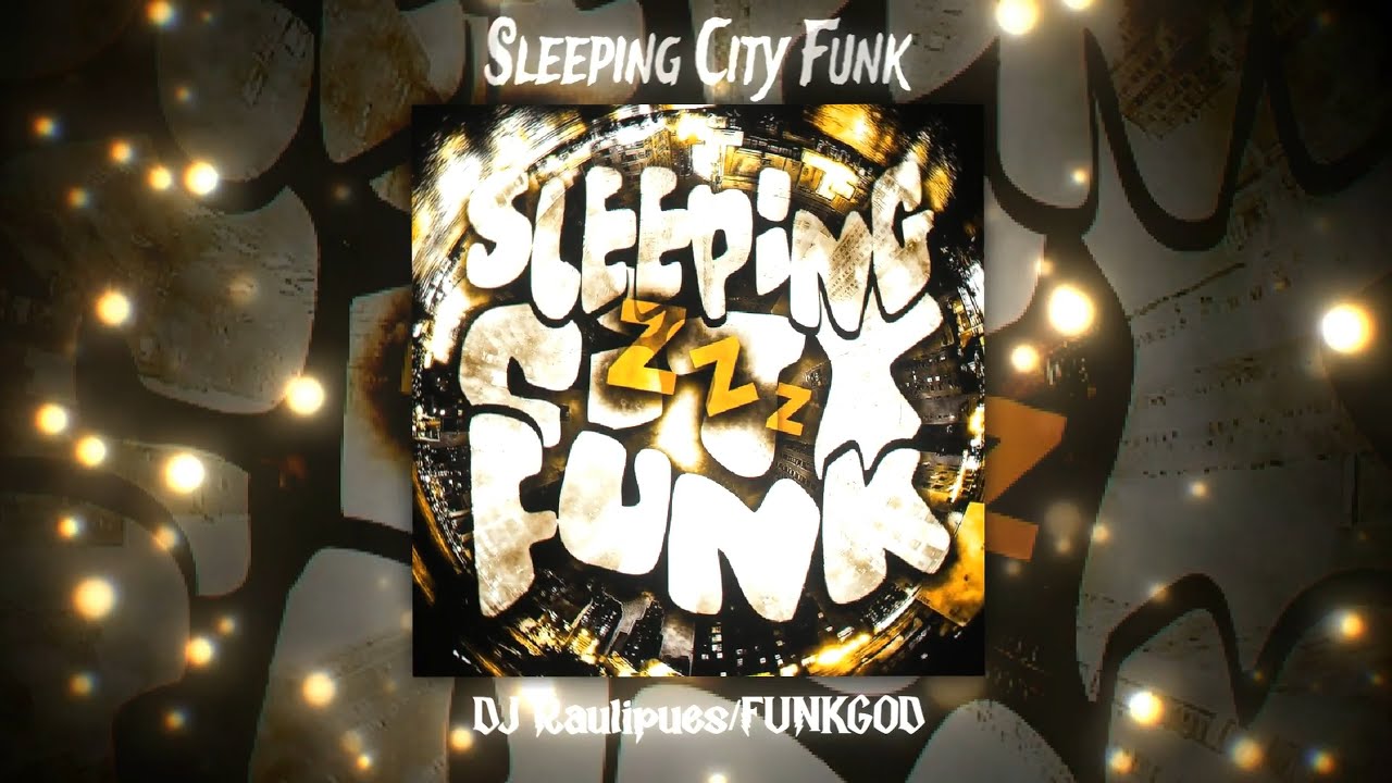 🌙 SLEEPING CITY FUNK – DJ Raulipues x FUNKGOD | MIDNIGHT DREAM