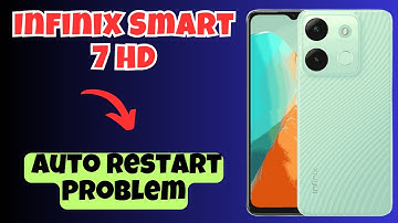 Infinix Smart 7 HD Auto Restart Problem Fix || How to solve the auto restart issue