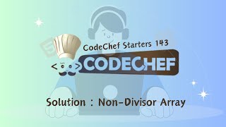 Non-Divisor Array || CodeChef Starters 143 || CodeChef Solution