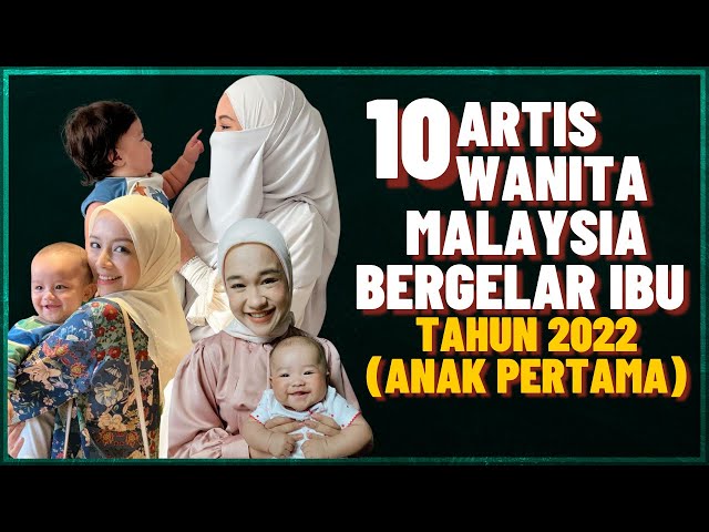 10 Artis Malaysia Bergelar Ibu Pada Tahun 2022 (Anak Pertama) class=