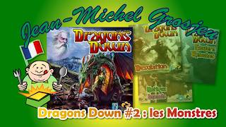 Dragons Down, règles complètes : 2) les Monstres @JeanMichelGrosjeu