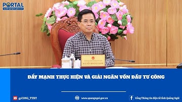Đẩy mạnh thực hiện và giải ngân vốn đầu tư công
