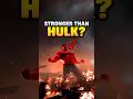 How powerful is Red Hulk in the MCU? #hulk