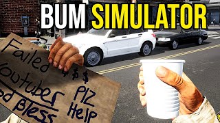 Failed YouTuber Stuck in a NIGHTMARE! (Bum Simulator)