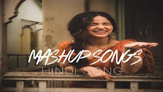 New Mashup Songs ❤️ Hindi Song ❤️ Mashup Songs