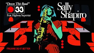 Watch Sally Shapiro Down This Road Feat Highway Superstar video