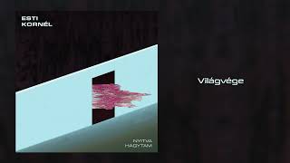Esti Kornél - Világvége