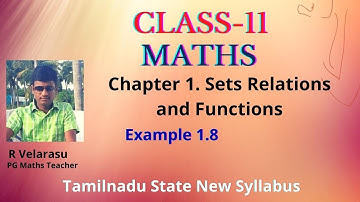Class 11 Maths - Example 1.8-Sets Relation and Functions-TN New syllabus-chapter 1