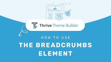 How to Use the Breadcrumbs Element in Thrive Theme Builder