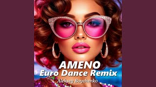 AMENO: Euro Dance Remix - Aleksey Boychenko
