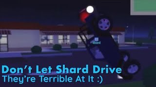 Dont Let Shard Drive