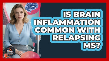 Is Brain Inflammation Common With Relapsing MS?
