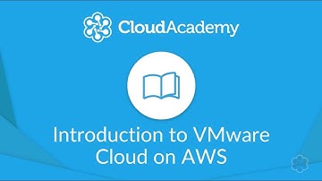 Introduction to VMware Cloud on AWS