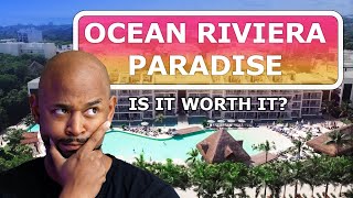 Ocean Riviera Paradise, Is It Worth It?