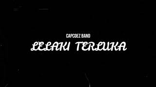 Lelaki. Terluka  Lyric Video Capcoez band