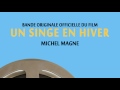 Capture de la vidéo Michel Magne - Un Singe En Hiver (Bande Originale Du Film)