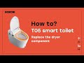 How to Replace the Dryer on the HOROW T05 Smart Bidet Toilet | Step-by-Step Repair Guide