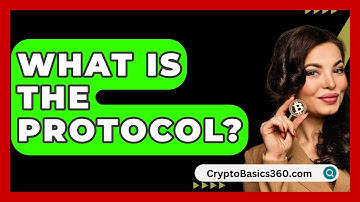 What Is The Protocol? - CryptoBasics360.com