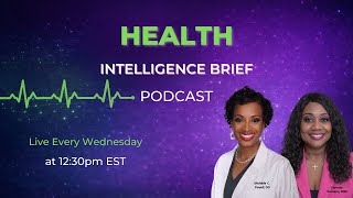 Health Intelligence Brief: What's Helpful, What's Hype and What Matters?