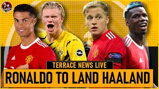 Ronaldo IN Haaland NEXT? Ole REJECTED Donny exit | Pogba New Deal | Man United News