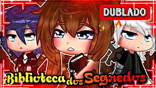 Biblioteca dos segredos | Mini Série ep 3 [DUBLADO] {GACHA CLUB}