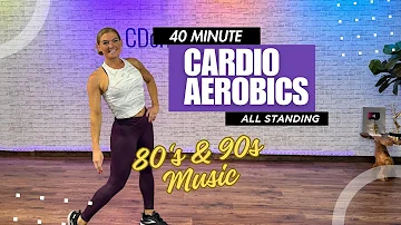 40 Min - 80's and 90's Music CARDIO AEROBICS WORKOUT -  All Standing