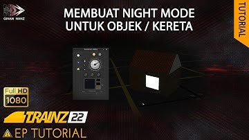 Tutorial Membuat Nightmode Untuk Objek / Kereta | TRS 2022 Indonesia