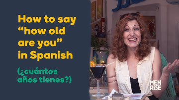 How to say "How Old Are You?" In Spanish - Learn Spanish fast with Memrise