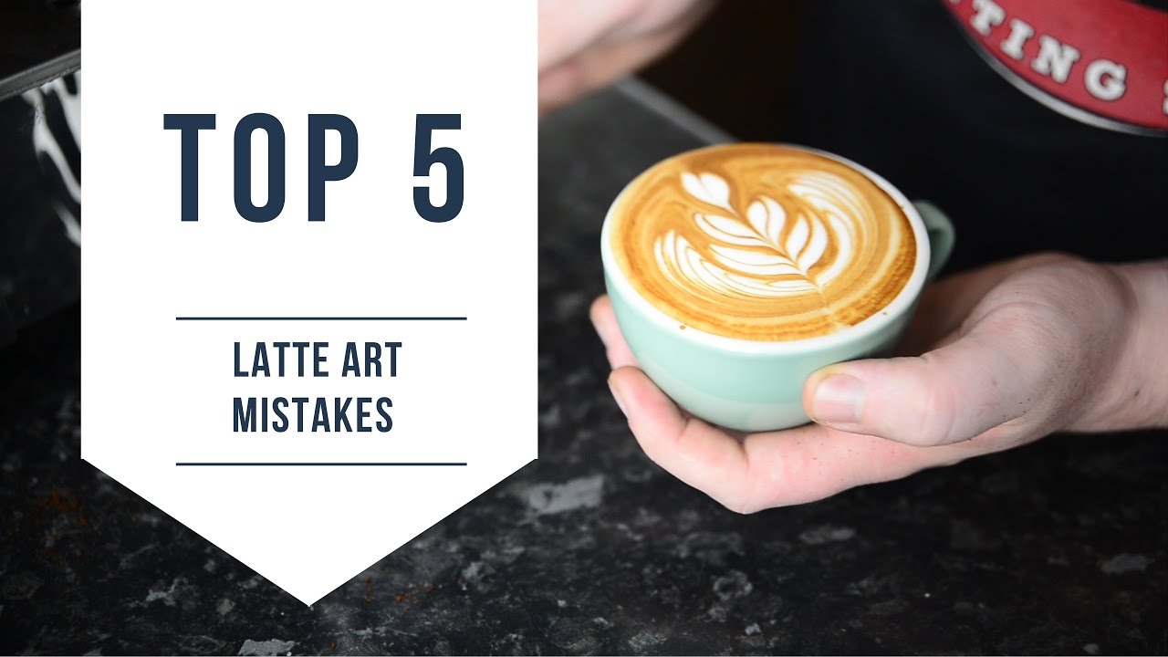 Top 5 latte art mistakes - YouTube