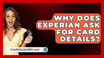 Why Does Experian Ask For Card Details? - CreditGuide360.com