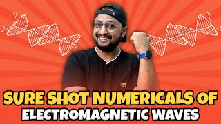 Day -1 | Sure Shot Numericals For EM Waves | CBSE 12 | Exam Tips 2021-22 | Physics Baba 2.0