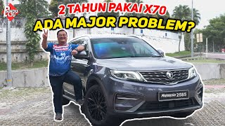 PROTON X70 Selepas 2 Tahun Pakai: Apa Masalah vs Benda Best?