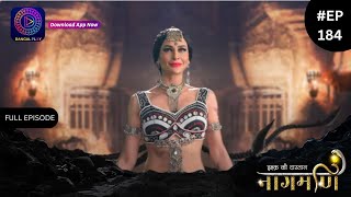 Ishq Ki Dastaan Naagmani | Full Episode 184 | Dangal TV