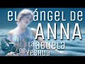 El ángel de ANNA la abuela de Yeshua ~ Canalización de Maria Rosa Ruso ~ Ángel Syriah