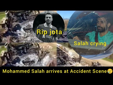 Mohamed Salah Arrives At Diogo Jota Accident Scene Emotional Clip Goes Viral