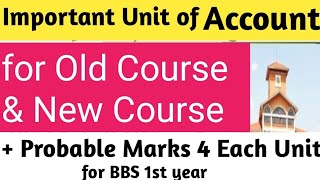 Important Units of Account (old Course & New Course) for Upcoming Exam+probable marks 4 each unit