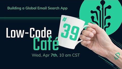 Building a Global Email Search App | The Low-Code Café #39