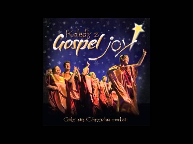 Gospel Joy - Dzisiaj w Betlejem